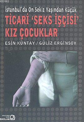 İstanbul'da Onsekiz Yaşından Küçük Ticari ‘Seks İşçisi' Kız Çocuklar -