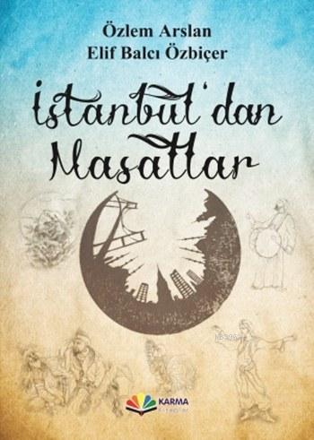 İstanbul'dan Masallar - Özlem Arslan | Yeni ve İkinci El Ucuz Kitabın 