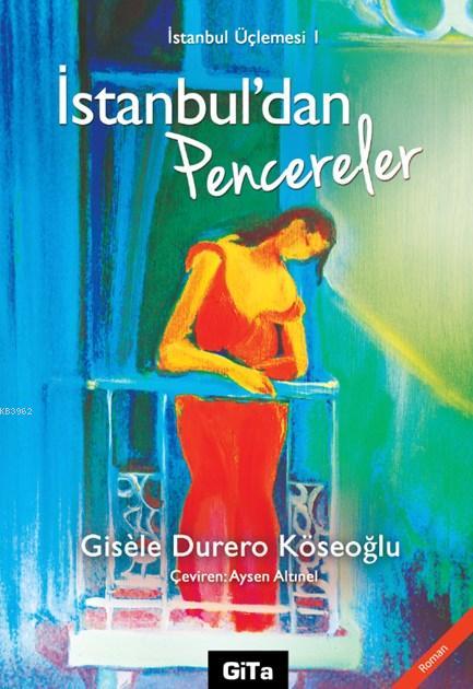 İstanbul'dan Pencereler - Gisele Durero Köseoğlu | Yeni ve İkinci El U