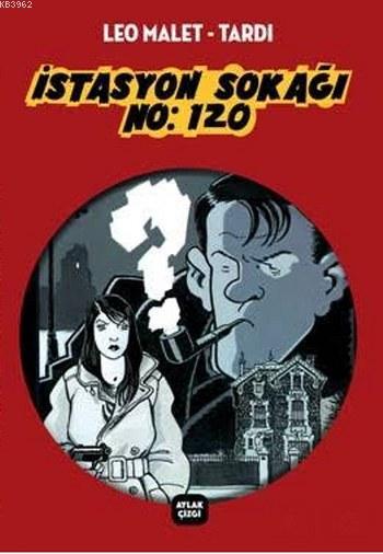 İstasyon Sokağı No: 120 - Tardi - Leo Malet | Yeni ve İkinci El Ucuz K