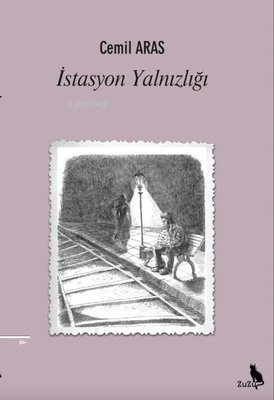 İstasyon Yalnızlığı - Cemil Arasta | Yeni ve İkinci El Ucuz Kitabın Ad