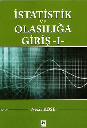 İstatistik ve Olasılığa Giriş 1 - Nezir Köse | Yeni ve İkinci El Ucuz 