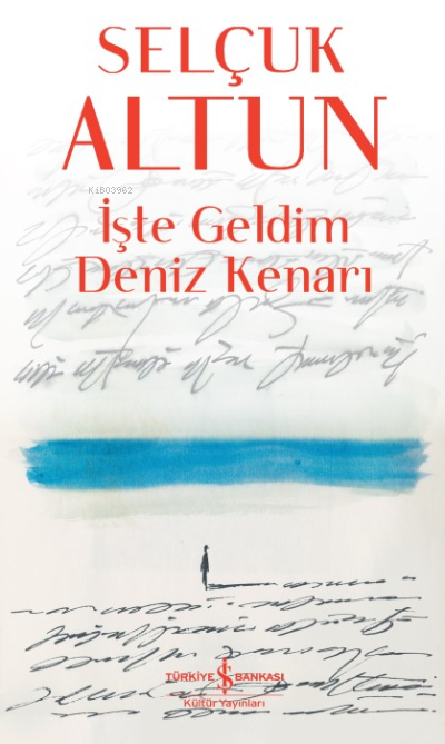 İşte Geldim Deniz Kenarı - Selçuk Altun | Yeni ve İkinci El Ucuz Kitab