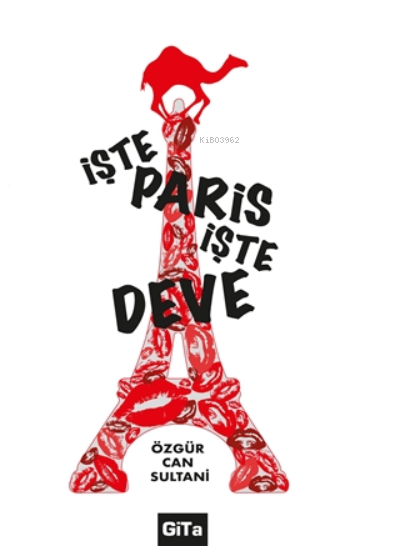 İşte Paris, İşte Deve - Özgür Can Sultani- | Yeni ve İkinci El Ucuz Ki