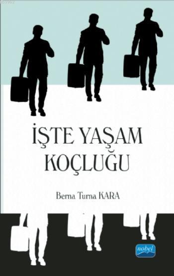 İşte Yaşam Koçluğu - Berna Turna Kara | Yeni ve İkinci El Ucuz Kitabın