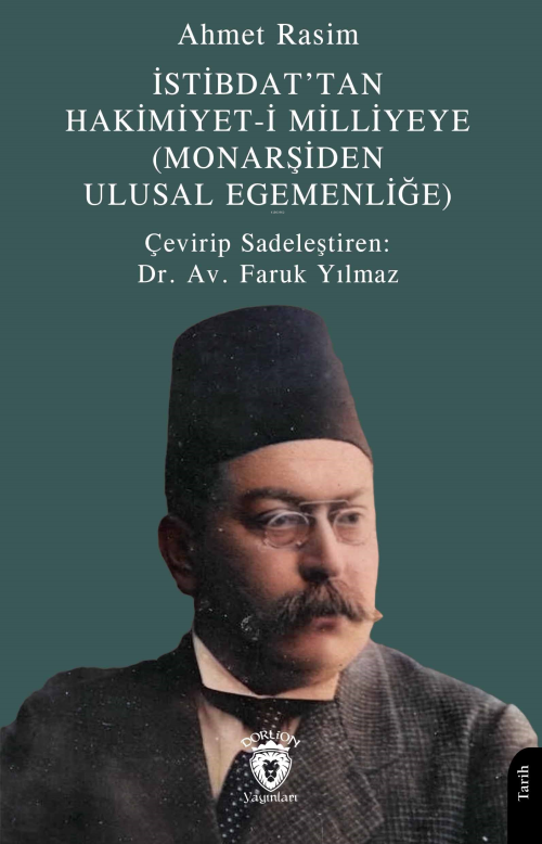 İstibdat’tan Hakimiyet-i Milliyeye;(Monarşiden Ulusal Egemenliğe) - Ah