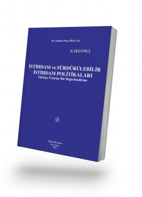 İstihdam ve Sürdürülebilir İstihdam Politikaları - Gökhan Oruç Önalan 