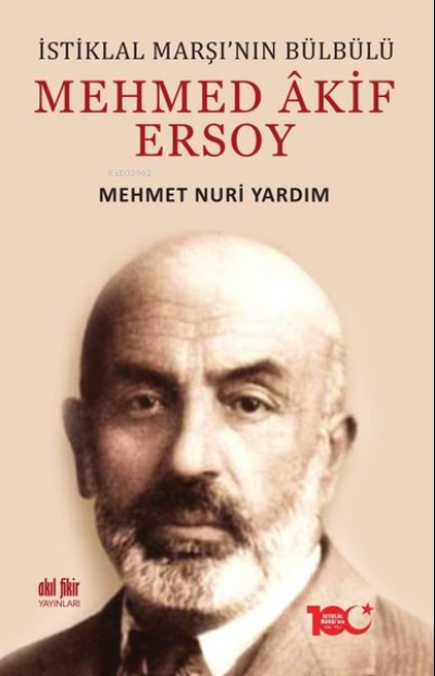 İstiklal Marşı'nın Bülbülü Mehmed Akif Ersoy - Mehmet Nuri Yardım | Ye