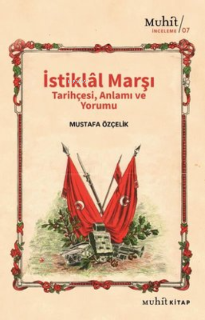 İstiklal Marşı Tarihçesi Anlamı ve Yorumu - Mustafa Özçelik | Yeni ve 