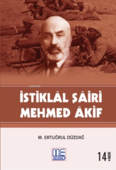 İstiklal Şairi Mehmed Akif - M.Ertuğrul Düzdağ | Yeni ve İkinci El Ucu