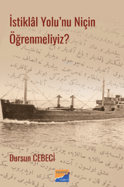 İstiklâl Yolu’nu Niçin Öğrenmeliyiz? - Dursun Cebeci | Yeni ve İkinci 