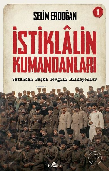 İstiklalin Kumandanları 1 - Vatandan Başka Sevgili Bilmeyenler - Selim