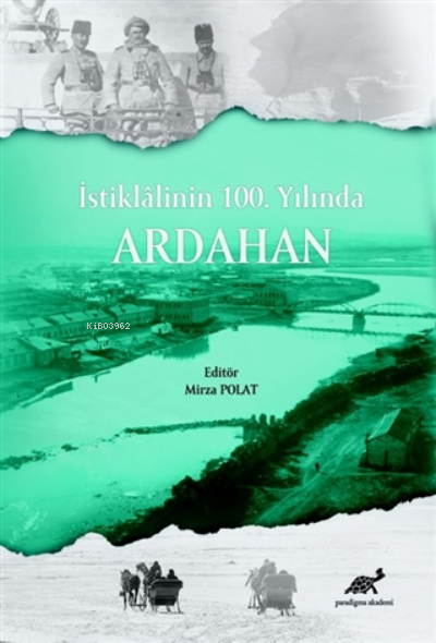 İstiklalinin 100. Yılında Ardahan - Mirza Polat | Yeni ve İkinci El Uc