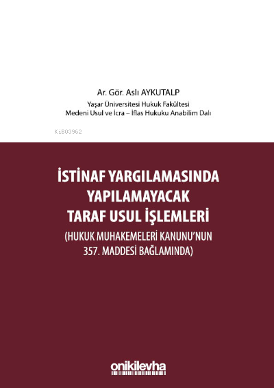 İstinaf Yargılamasında Yapılamayacak Taraf Usul İşlemleri - Aslı Aykut