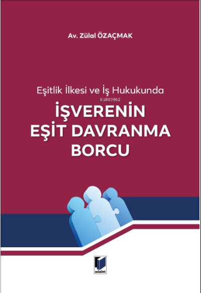 İşverenin Eşit Davranma Borcu - Zülal Özaçmak | Yeni ve İkinci El Ucuz