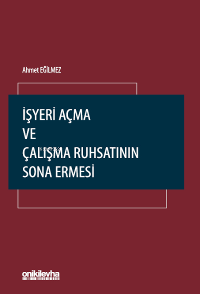 İşyeri Açma ve Çalışma Ruhsatının Sona Ermesi - Ahmet Eğilmez | Yeni v