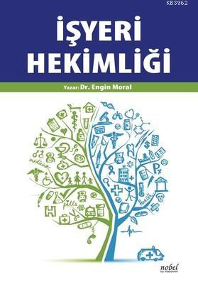 İşyeri Hekimliği - Engin Moral | Yeni ve İkinci El Ucuz Kitabın Adresi