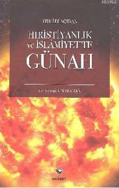 İtikadi Açıdan Hıristiyanlık ve İslamiyet'te Günah - Ferruh Kahraman |