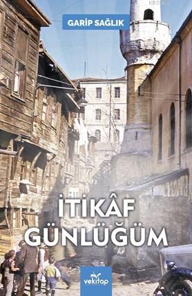 İtikaf Günlüğüm - Garip Sağlık | Yeni ve İkinci El Ucuz Kitabın Adresi