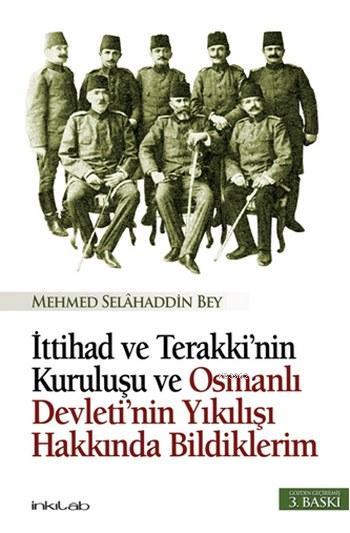 İttihad ve Terakki'nin Kuruluşu - Mehmed Selahaddin Bey | Yeni ve İkin