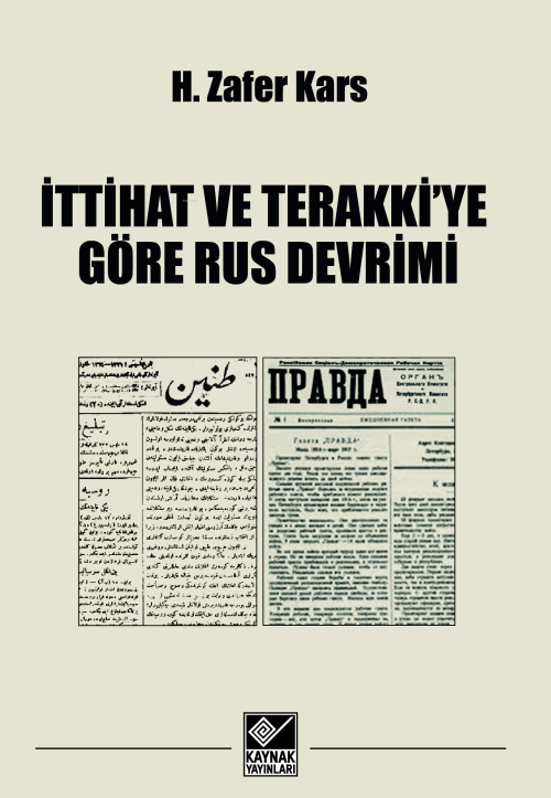 İttihat ve Terraki'ye Göre Rus Devrimi - H. Zafer Kars | Yeni ve İkinc