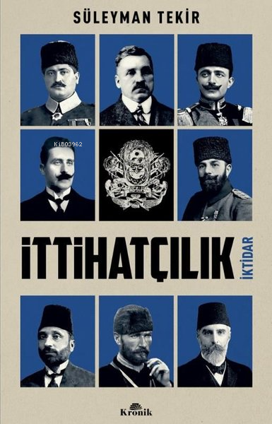 İttihatçılık - İktidar - Süleyman Tekir | Yeni ve İkinci El Ucuz Kitab