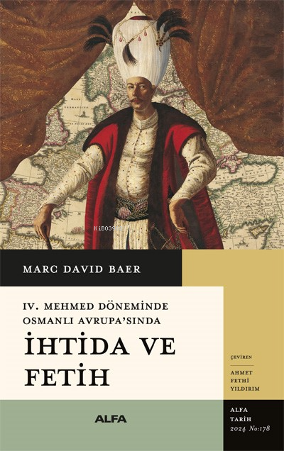 IV. Mehmet Döneminde Osmanlı Avrupa’sında İhtida ve Fetih - Marc Davıd