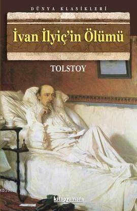 İvan İlyiç'in Ölümü - Lev Nikolayeviç Tolstoy | Yeni ve İkinci El Ucuz