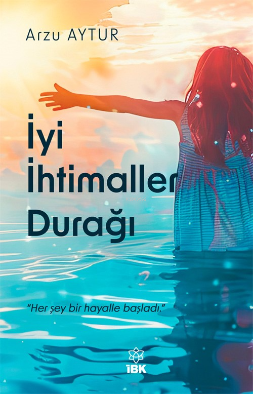 İyi İhtimaller Durağı - Arzu Aytur | Yeni ve İkinci El Ucuz Kitabın Ad