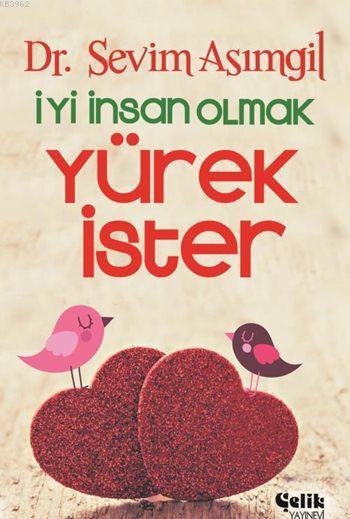 İyi İnsan Olmak Yürek İster - Sevim Asımgil | Yeni ve İkinci El Ucuz K