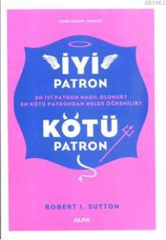 İyi Patron Kötü Patron - Robert I. Sutton | Yeni ve İkinci El Ucuz Kit