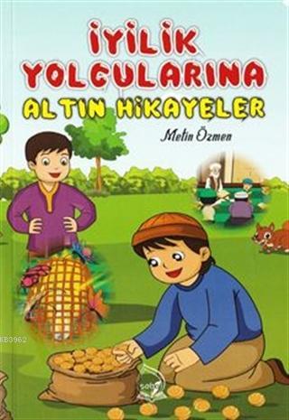 İyilik Yolcularına Altın Hikayeler - Metin Özmen | Yeni ve İkinci El U