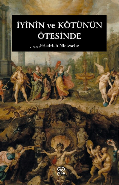 İyinin Ve Kötünün Ötesinde - Friedrich Nietsche | Yeni ve İkinci El Uc