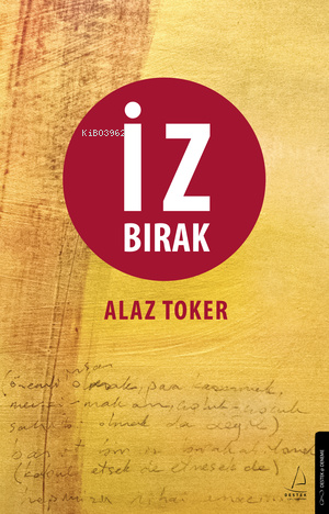 İz Bırak - Alaz Toker | Yeni ve İkinci El Ucuz Kitabın Adresi