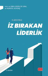 İz Bırakan Liderlik;Kuram ve Uygulamada Liderlik, Liderlik İletişim Be