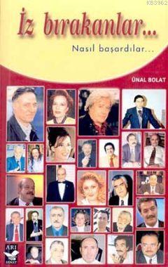 İz Bırakanlar... - Ünal Bolat | Yeni ve İkinci El Ucuz Kitabın Adresi