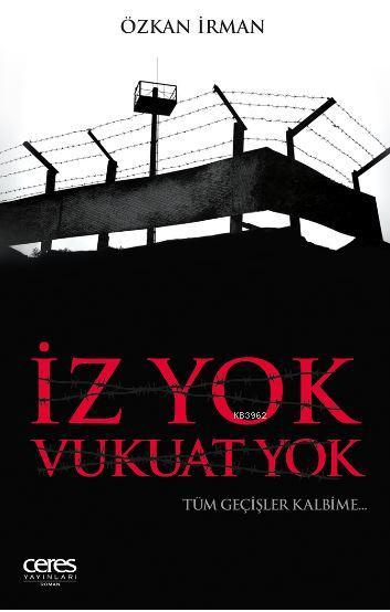 İz Yok Vukuat Yok - Özkan İrman | Yeni ve İkinci El Ucuz Kitabın Adres