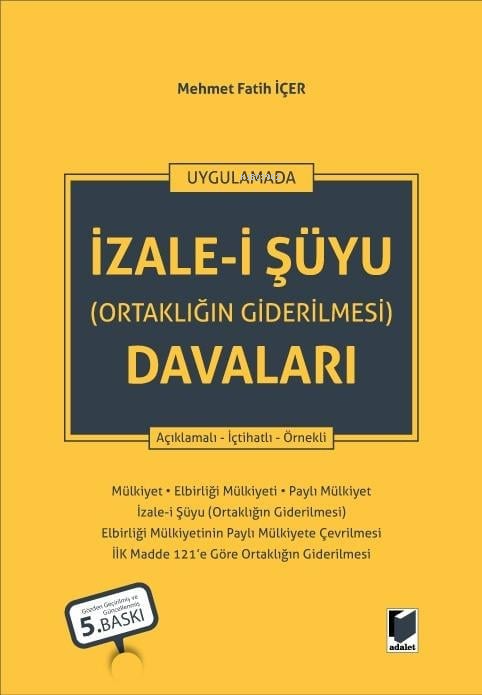 İzale-i Şüyu (Ortaklığın Giderilmesi) Davaları - Mehmet Fatih İçer | Y