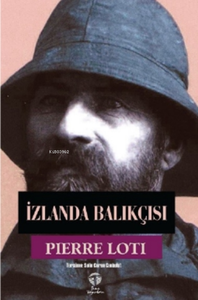 İzlanda Balıkçısı - Pierre Loti | Yeni ve İkinci El Ucuz Kitabın Adres