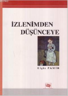 İzlenimden Düşünceye - Elgiz Pamir | Yeni ve İkinci El Ucuz Kitabın Ad