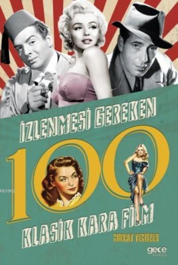 İzlenmesi Gereken 100 Klasik Kara Film - Murat Temizer | Yeni ve İkinc