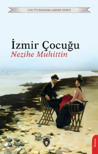 İzmir Çocuğu - Nezihe Muhittin | Yeni ve İkinci El Ucuz Kitabın Adresi