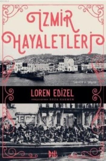 İzmir Hayaletleri - Loren Edizel | Yeni ve İkinci El Ucuz Kitabın Adre