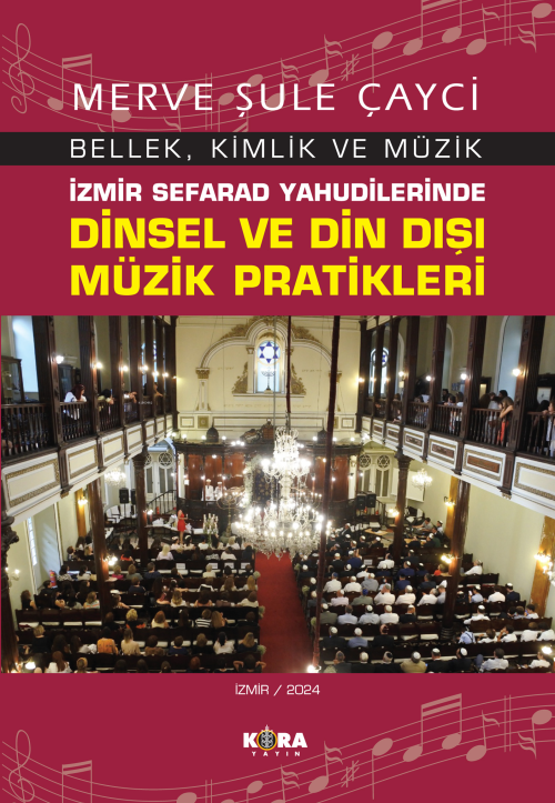 İzmir Sefarad Yahudilerinde Dinsel ve Din Dışı Müzik Pratikleri;Bellek