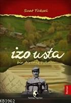 İzo Usta Bir Direniş Öyküsü - Suat Yüksel | Yeni ve İkinci El Ucuz Kit