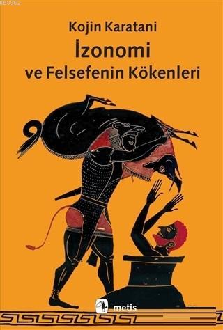 İzonomi ve Felsefenin Kökenleri - Kojin Karatani | Yeni ve İkinci El U