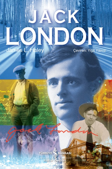 Jack London - James L. Haley | Yeni ve İkinci El Ucuz Kitabın Adresi