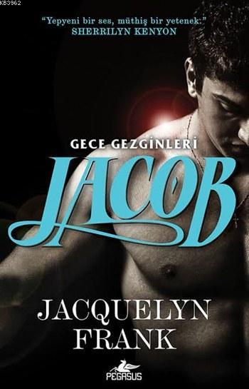 Jacob - Gece Gezginleri 1 - Jacquelyn Frank | Yeni ve İkinci El Ucuz K