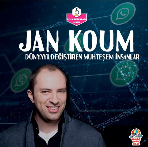 Jan Koum;Dünyayı Değiştiren Muhteşem İnsanlar - Kolektif | Yeni ve İki