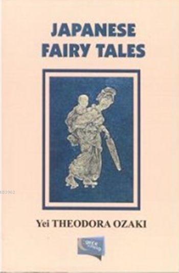 Japanese Fairy Tales - Yei Theodora Ozaki | Yeni ve İkinci El Ucuz Kit